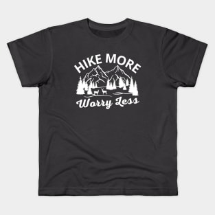 Hike More Worry Less Hiking Dad Kids T-Shirt